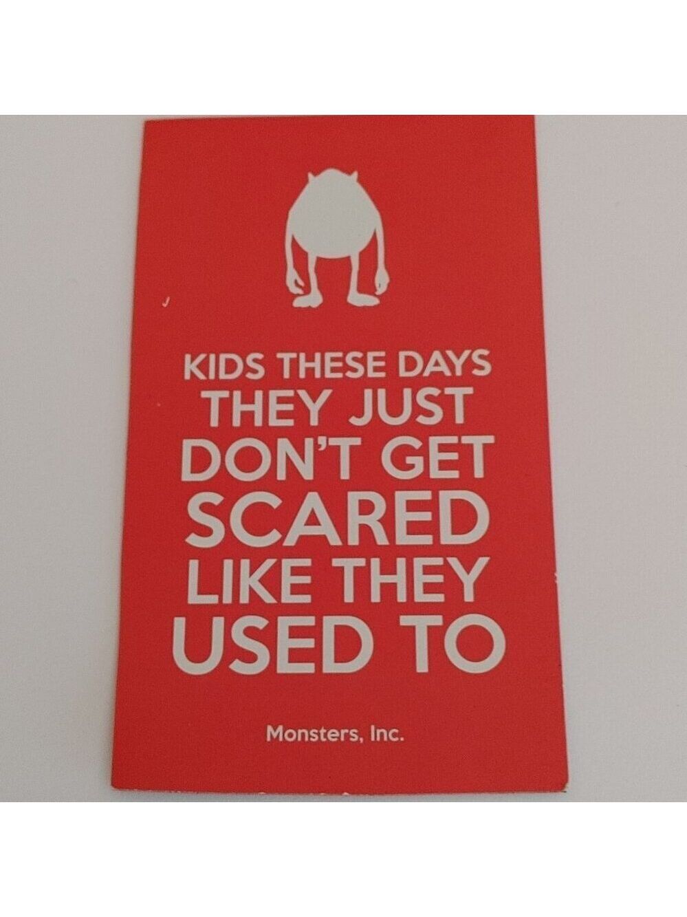 Monsters Inc. Movie Quote Magnet "Kids these days they just don't get scared lik